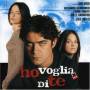 O. S. T. - Ho Voglia Di Te