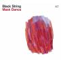 Black String - Mask Dance
