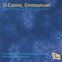 Chapel Choir Of Selwyn College Cambridge - O Come Emmanuel