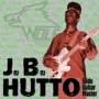 J.b. Hutto - Hip Shakin