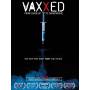 Vaxxed: From Cover-up To Catastrophe - Vaxxed: From Cover-up To Catastrophe [dvd [US-Version, Regio 1/A]