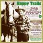 Roy Rogers - Happy Trails - The Roy Rogers Collection 1938-52