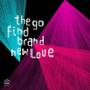 The Go Find - Brand New Love