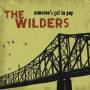 The Wilders - Someone's Got To Pay