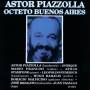 Astor Piazzolla - Octeto Buenos Aires