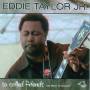 Eddy Jr. Taylor - So Called Friends
