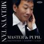 Melvyn Tan - Master and Pupil