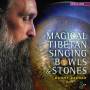 Danny Becher - Magical Tibetan Singing Bowls & Stones