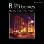 The Blackberries - Music For The Night