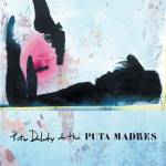 Peter Doherty & The Puta Madres - Peter Doherty & The Puta Madres (deluxe)