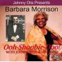 BARBARA MORRISON / JOHNNY OTIS - Ooh-shoobie-doo