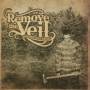 Remove The Veil - Another Way Home