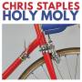Chris Staples - Holy Moly
