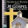 Nashville Pianos - Play 30 Gospel All Time Favorites