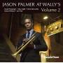 Jason Palmer - At Wally's Vol.2