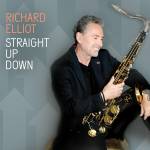Richard Elliot - Strait up Down