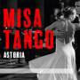 Astoria / Pablo Garca / The New Baroque Ti - Misa Tango