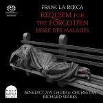 Richard Sparks / Benedict XVI Choir And Orchestra - Requiem for the Forgotten, Messe des Malades