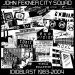 John Fekner City Squad - Idioblast 1983-2004