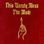Macklemore & Ryan Lewis - This Unruly Mess I've Made