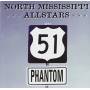 North Mississippi All Sta - 51 Phantom