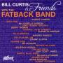 Fatback Band - Bill Curtis & Friends With The Fatback Band