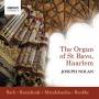 Joseph Nolan - Joseph Nolan spielt die Orgel von St Bavo,Haarlem