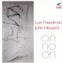 Lori Freedman / John Heward - On No On