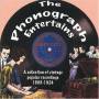 Phonograph Entertains: Collection Of Vintage / Var - Phonograph Entertains: Collection Of Vintage / Var