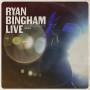 Ryan Bingham - Ryan Bingham Live