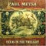 Paul Metsa - Texas In The Twilight