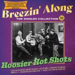 Hoosier Hot Shots - Breezin' Along - The Singles Collection 1935-46