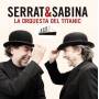 Serrat & Sabina - La Orquesta Del Titanic