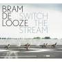 Bram De Looze / Chris Maene - Switch the Stream