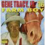 Gene Tracy Jr. - Farm Boy
