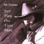 Bill Staines - Just Play One Tune More