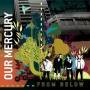 Our Mercury - From Below