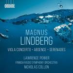 Lawrence Power / Nicholas Collon / Finnish RSO - Viola Concerto / Absence / Serenades