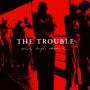 Trouble - Nobody Laughs