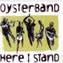 Oysterband - Here I Stand