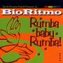 Bio Ritmo - Rumba Baby Rumba