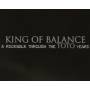 King Of Balance - A Rockwalk Through The Toto Ye