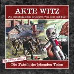 Torsten Strter - Akte Witz 08: Die Fabrik Der Lebenden Toten