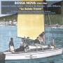 Jobim / De Moraes / Gilberto - Bossa Nova 1958-1961