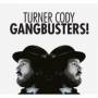 Turner Cody - Gangbusters