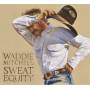 Waddie Mitchell - Sweat Equity