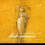 Deshayes / Wessling / Niquet / Le Concert Spirituel - Andromaque,Tragdie lyrique,Paris 1780