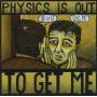 Michael Knight - Physics Is Out To Get Me