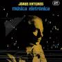 Jorge Antunes - Musica Eletronica