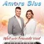 Amore Blue - Weil wir Freunde sind